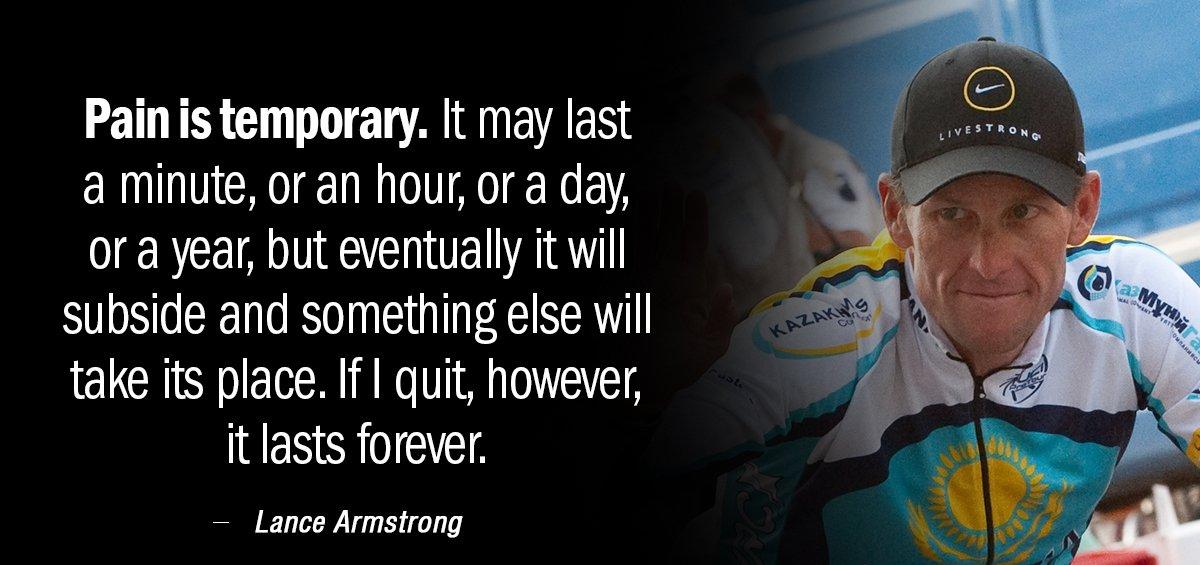 Quotation Lance Armstrong Pain is temporary It may last a minute or an Quotes