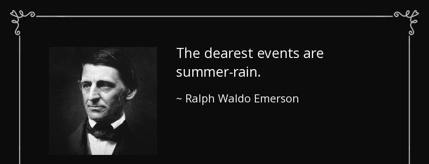 quote the dearest events are summer rain ralph waldo emerson Quotes