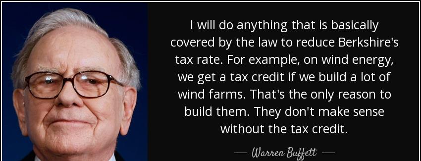 quote i will do anything that is basically covered by the law to reduce berkshire s tax rate warren buffett Quotes