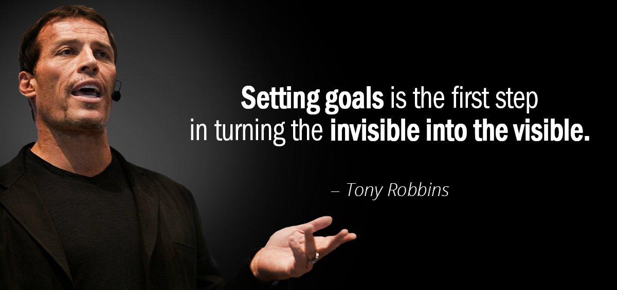 Quotation Tony Robbins Setting goals is the first step in turning the invisible Quotes