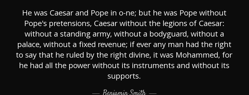 quote he was caesar and pope in o ne but he was pope without pope s pretensions caesar without benjamin smith Quotes