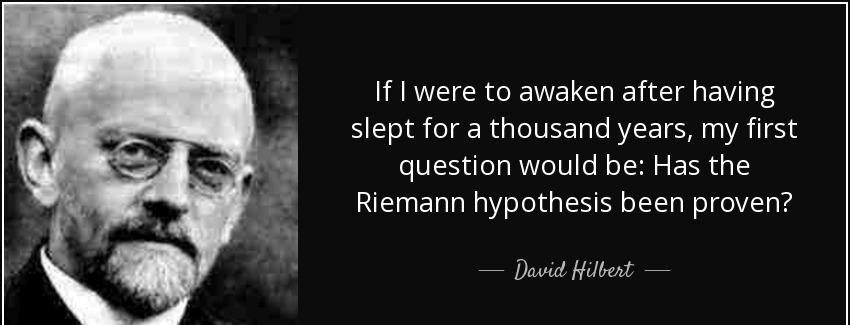 quote if i were to awaken after having slept for a thousand years my first question would david hilbert Quotes