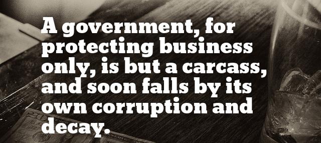 Quotation Amos Bronson Alcott A government for protecting business only is but a carcass Quotes