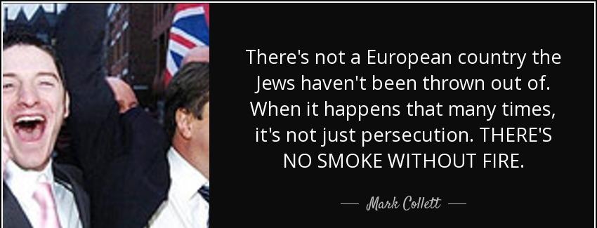 quote there s not a european country the jews haven t been thrown out of when it happens that mark collett Quotes