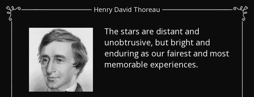 quote the stars are distant and unobtrusive but bright and enduring as our fairest and most henry david thoreau Quotes
