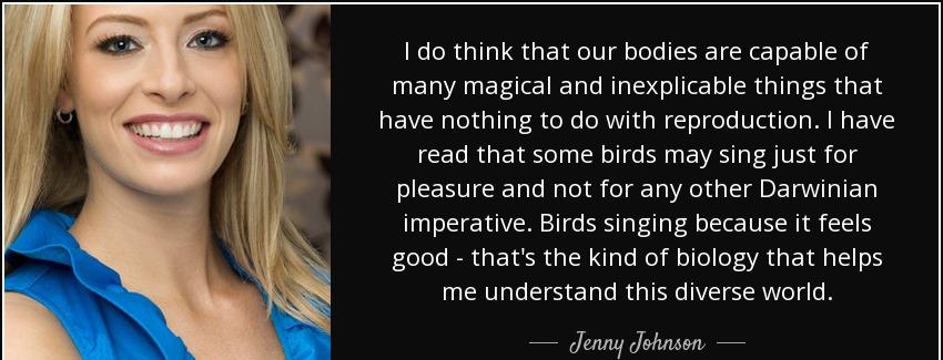 quote i do think that our bodies are capable of many magical and inexplicable things that jenny johnson Quotes
