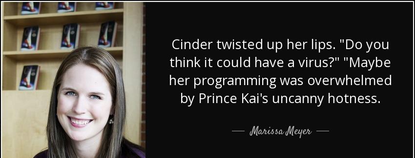 quote cinder twisted up her lips do you think it could have a virus maybe her programming marissa meyer Quotes