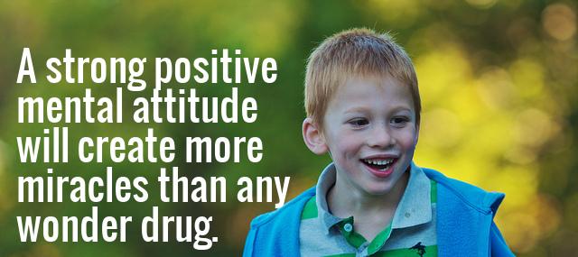 Quotation Patricia Neal A strong positive mental attitude will create more miracles than Quotes