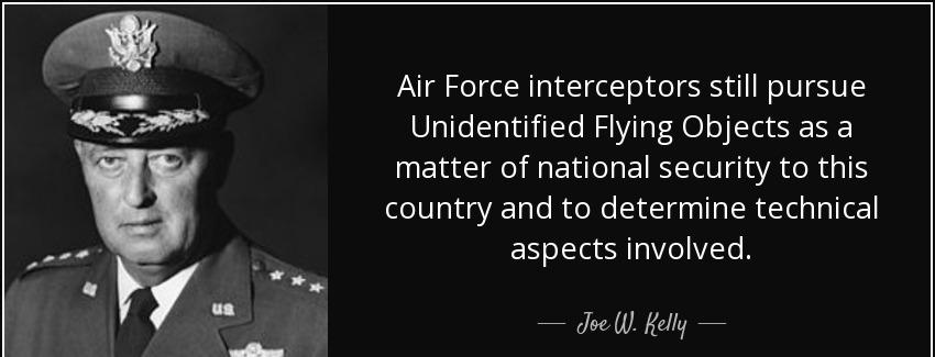 quote air force interceptors still pursue unidentified flying objects as a matter of national joe w kelly Quotes