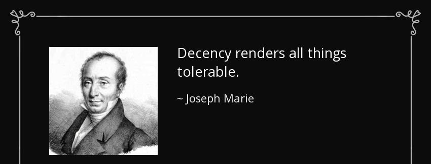 quote decency renders all things tolerable joseph marie Quotes