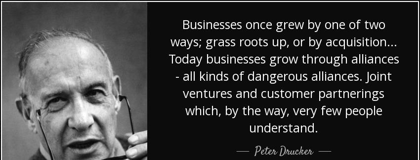 quote businesses once grew by one of two ways grass roots up or by acquisition today businesses peter drucker Quotes