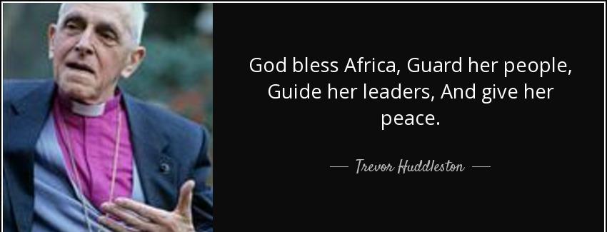 quote god bless africa guard her people guide her leaders and give her peace trevor huddleston Quotes