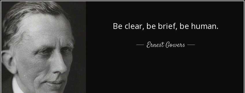 quote be clear be brief be human ernest gowers Quotes