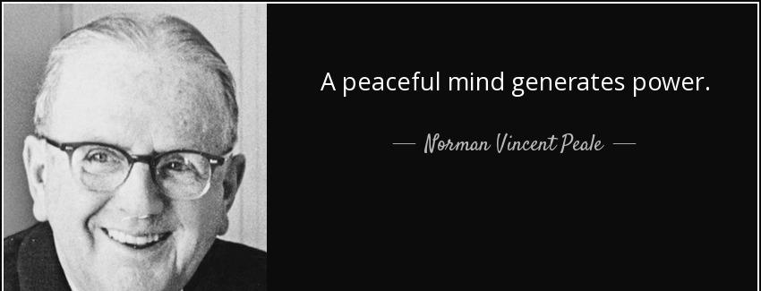 quote a peaceful mind generates power norman vincent peale Quotes