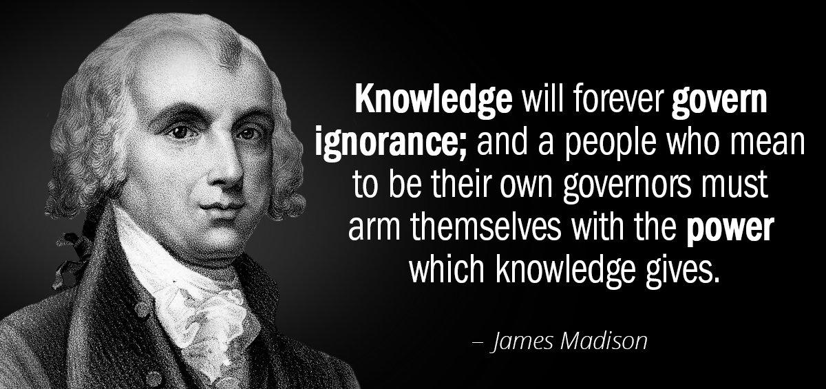 Quotation James Madison Knowledge will forever govern ignorance and a people who mean Quotes
