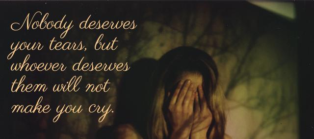 Quotation Gabriel Garcia Marquez Nobody deserves your tears but whoever deserves them will not Quotes