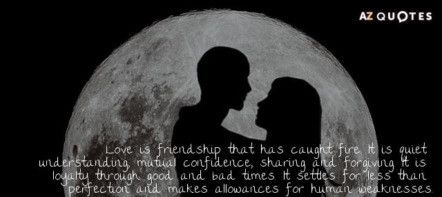 Quotation Ann Landers Love is friendship that has caught fire It is quiet Quotes