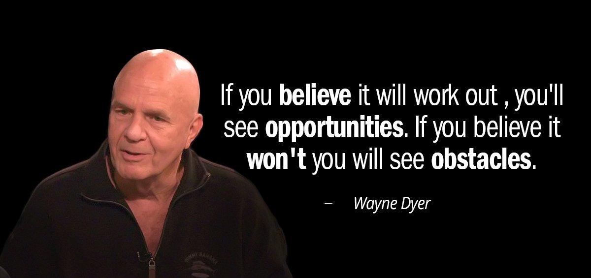 Quotation Wayne Dyer If you believe it will work out you ll see Quotes