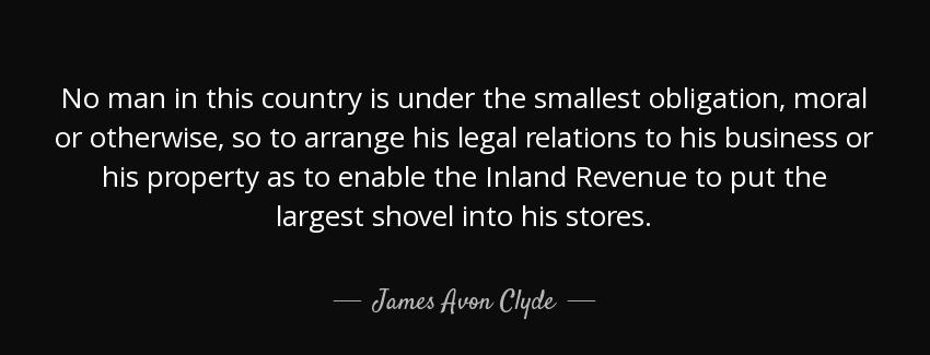 quote no man in this country is under the smallest obligation moral or otherwise so to arrange james avon clyde Quotes