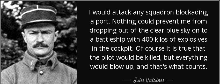 quote i would attack any squadron blockading a port nothing could prevent me from dropping jules vedrines Quotes