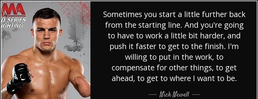 quote sometimes you start a little further back from the starting line and you re going to nick newell Quotes