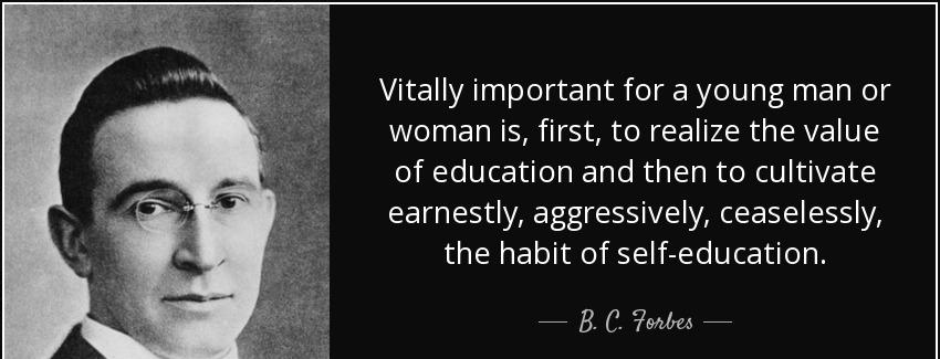 quote vitally important for a young man or woman is first to realize the value of education b c forbes Quotes