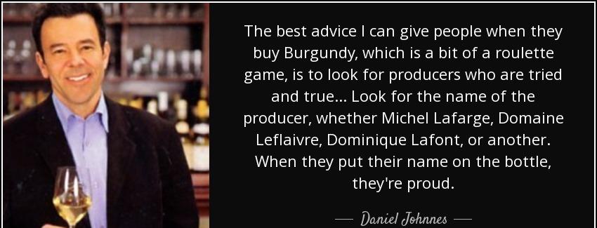 quote the best advice i can give people when they buy burgundy which is a bit of a roulette daniel johnnes Quotes