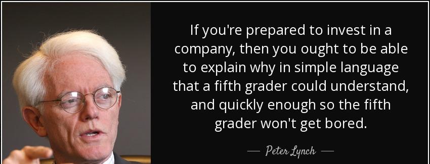 quote if you re prepared to invest in a company then you ought to be able to explain why in peter lynch Quotes