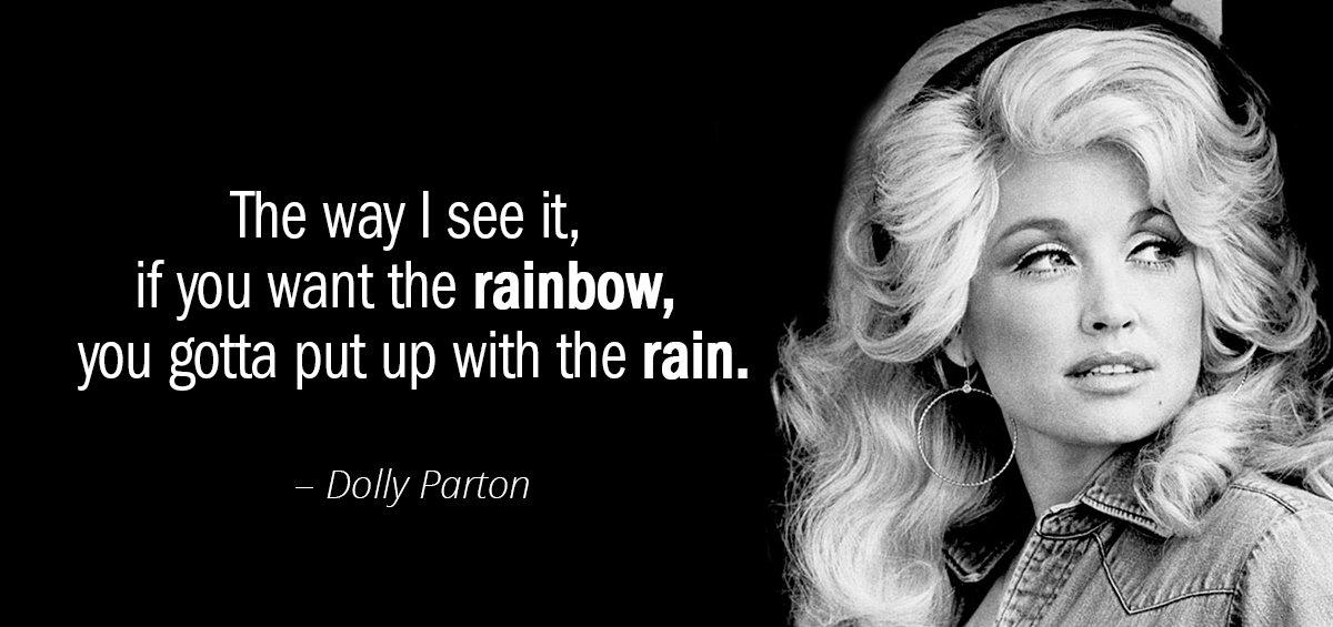Quotation Dolly Parton The way I see it if you want the rainbow Quotes