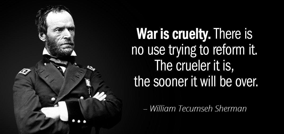 Quotation William Tecumseh Sherman War is cruelty There is no use trying to reform Quotes