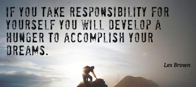 Quotation Les Brown If you take responsibility for yourself you will develop a Quotes