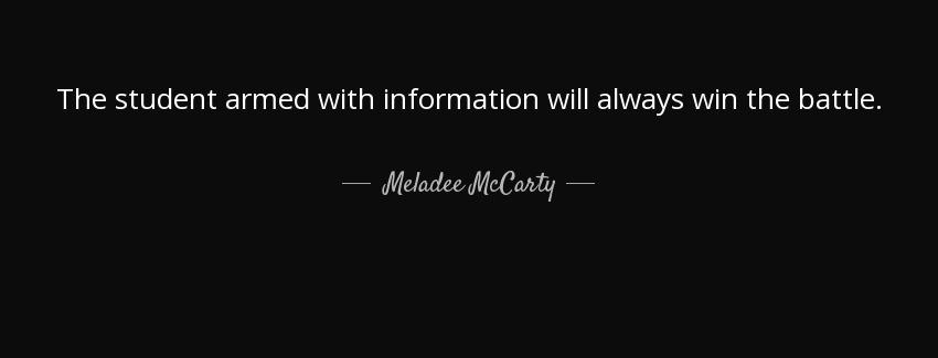 quote the student armed with information will always win the battle meladee mccarty Quotes