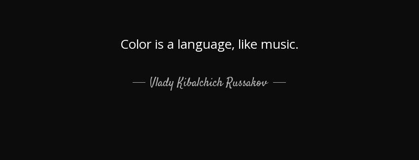 quote color is a language like music vlady kibalchich russakov Quotes
