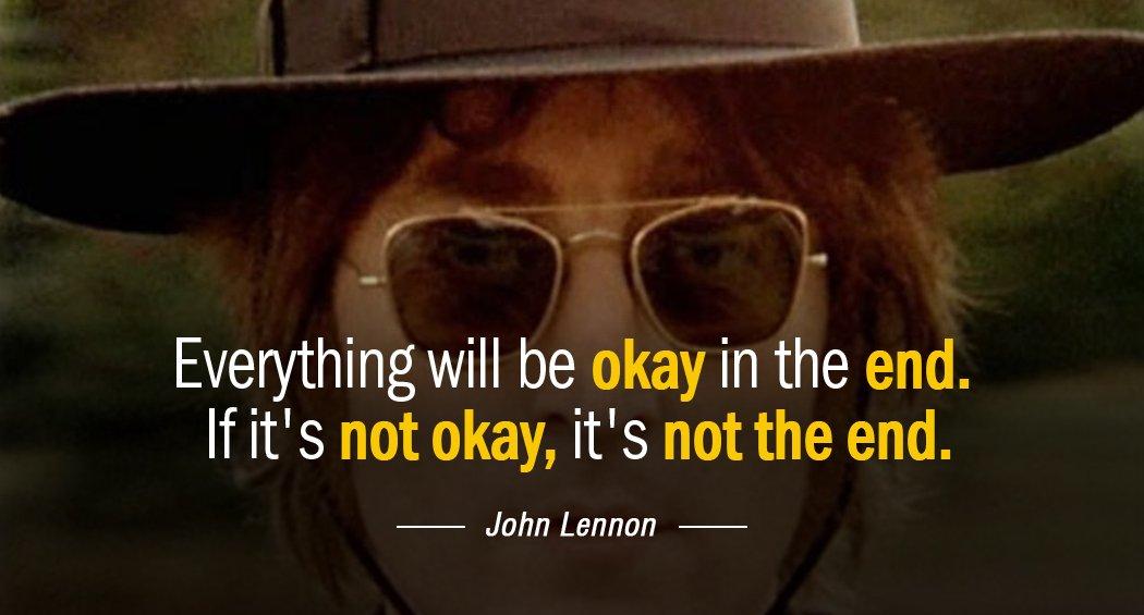 Quotation John Lennon Everything will be okay in the end If it s Quotes