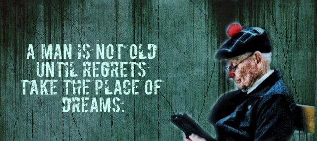 Quotation John Barrymore A man is not old until regrets take the place Quotes