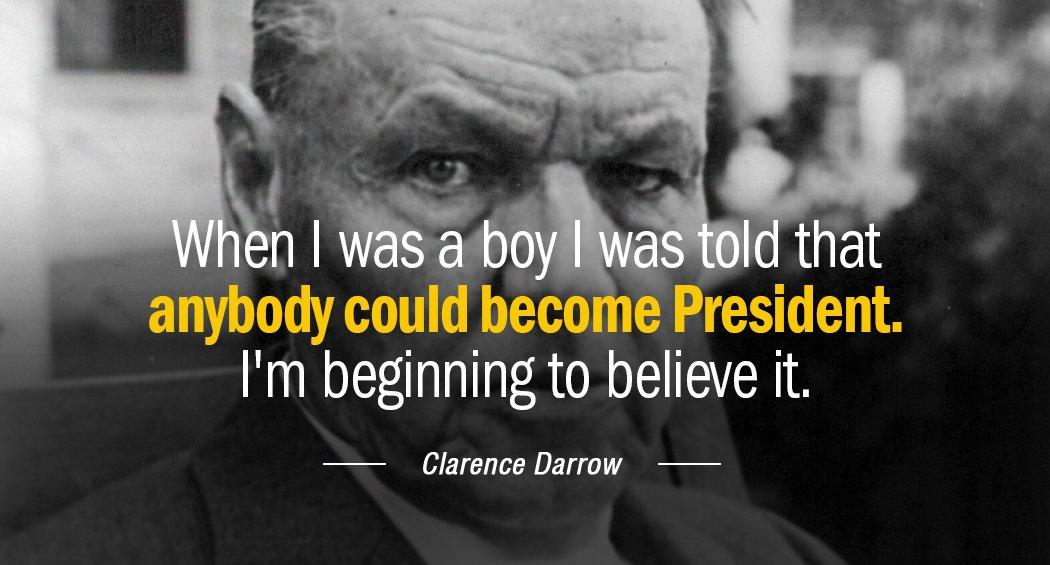 Quotation Clarence Darrow When I was a boy I was told that anybody Quotes