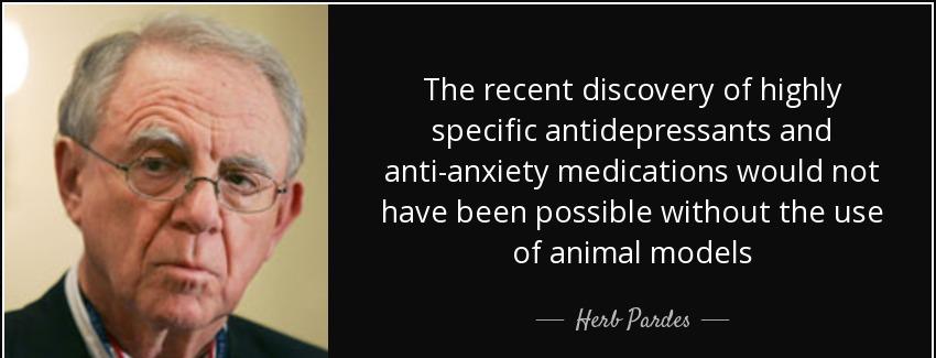 quote the recent discovery of highly specific antidepressants and anti anxiety medications herb pardes Quotes
