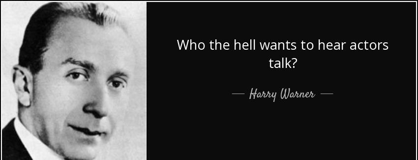 quote who the hell wants to hear actors talk harry warner Quotes