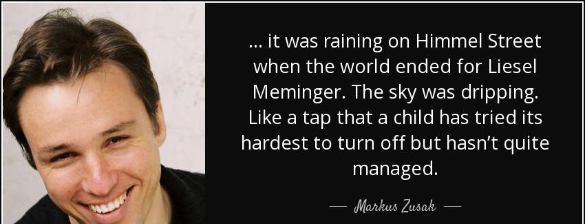 quote it was raining on himmel street when the world ended for liesel meminger the sky was markus zusak Quotes