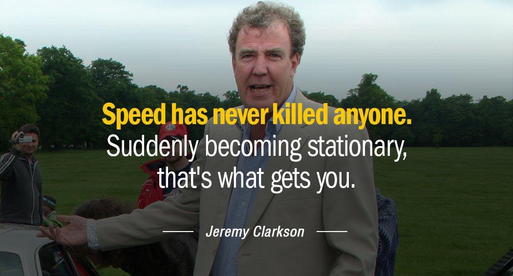 Quotation Jeremy Clarkson Speed has never killed anyone Suddenly becoming stationary that s Quotes