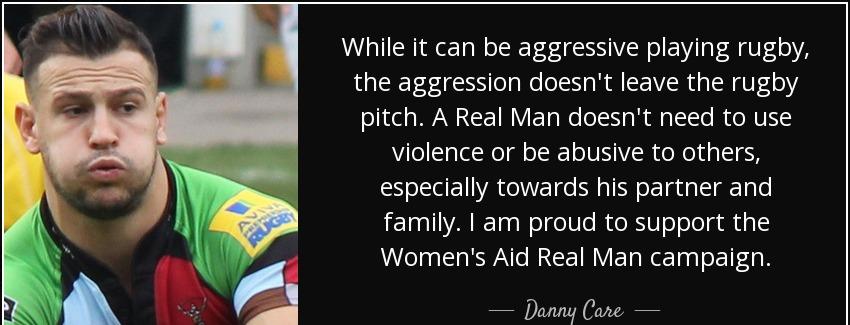 quote while it can be aggressive playing rugby the aggression doesn t leave the rugby pitch danny care Quotes