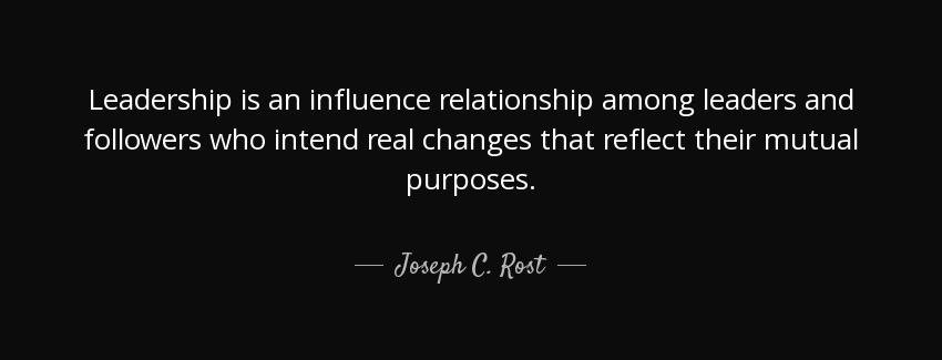 quote leadership is an influence relationship among leaders and followers who intend real joseph c rost Quotes