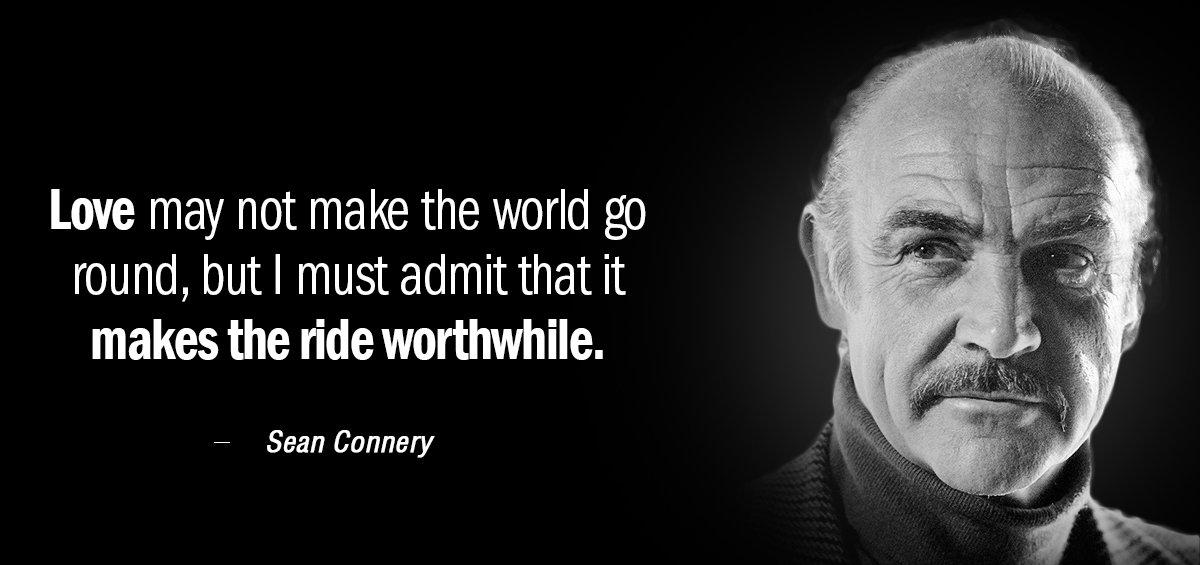 Quotation Sean Connery Love may not make the world go round but I Quotes