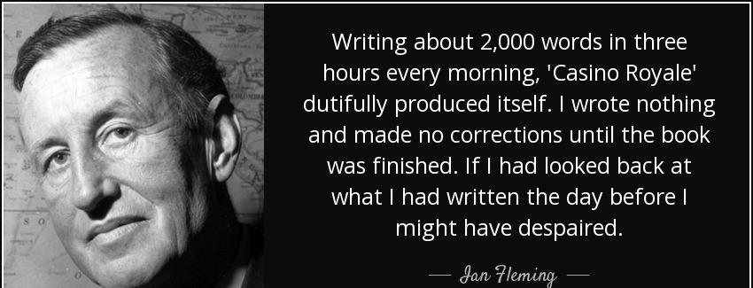 quote writing about 2 000 words in three hours every morning casino royale dutifully produced ian fleming Quotes