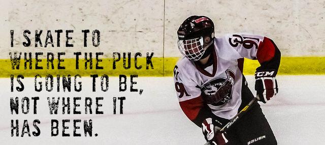 Quotation Wayne Gretzky I skate to where the puck is going to be Quotes