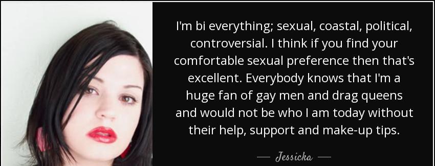 quote i m bi everything sexual coastal political controversial i think if you find your comfortable jessicka Quotes