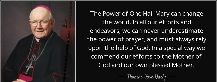 quote the power of one hail mary can change the world in all our efforts and endeavors we thomas vose daily Quotes