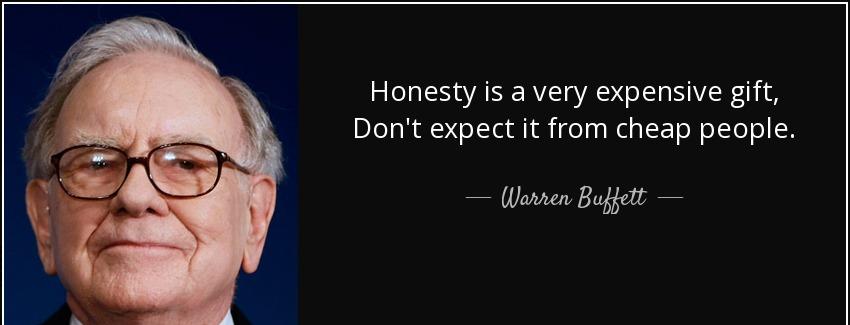 quote honesty is a very expensive gift don t expect it from cheap people warren buffett Quotes