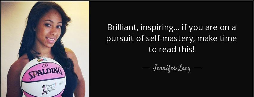 quote brilliant inspiring if you are on a pursuit of self mastery make time to read this jennifer lacy Quotes