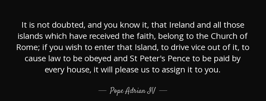 quote it is not doubted and you know it that ireland and all those islands which have received pope adrian iv Quotes